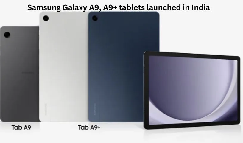 Samsung Galaxy A9, A9+ tablets launched in India