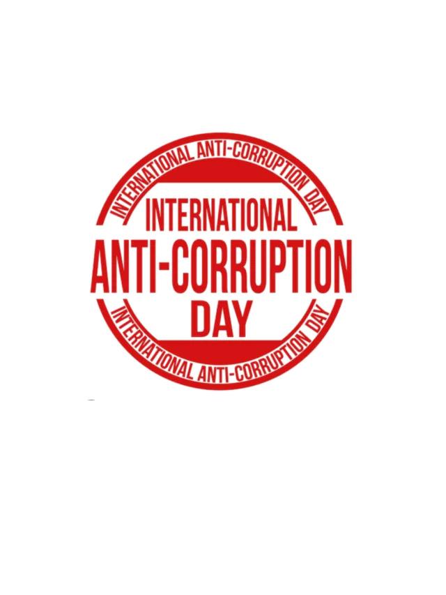 9th December – International Anti-Corruption Day
