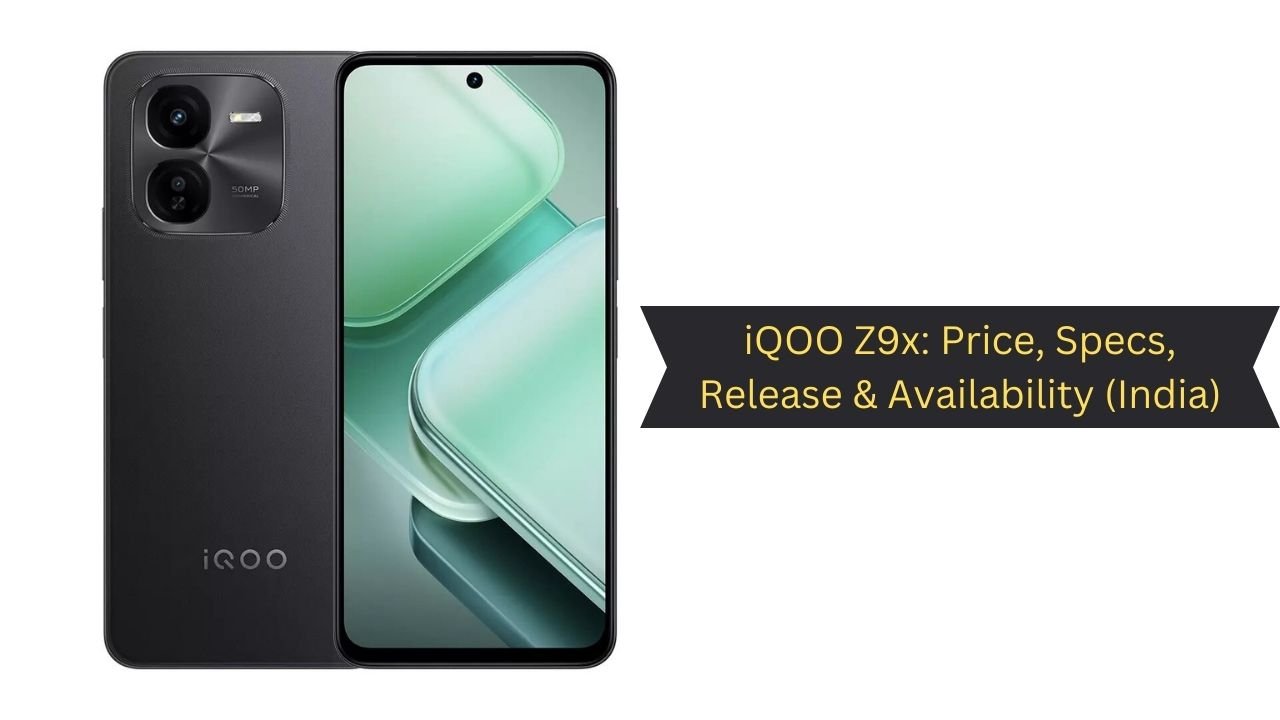 iQOO Z9x: Price, Specs, Release & Availability (India)